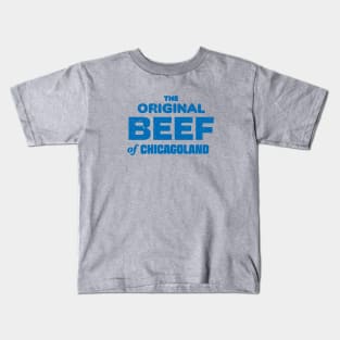 The Original Beef of Chicagoland (distressed) Kids T-Shirt